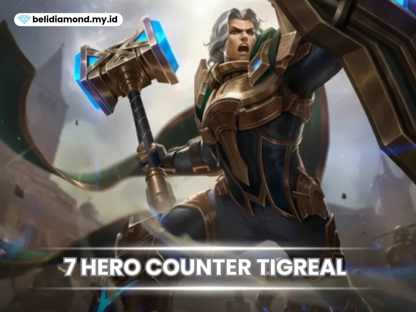 Hero Counter Tigreal Mobile Legends